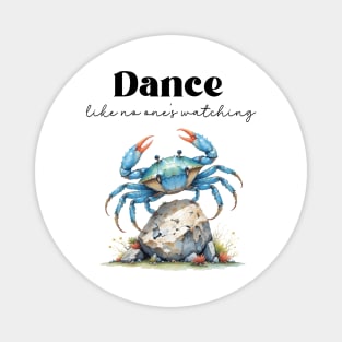Blue Crab Dance Like No One's Watching Magnet